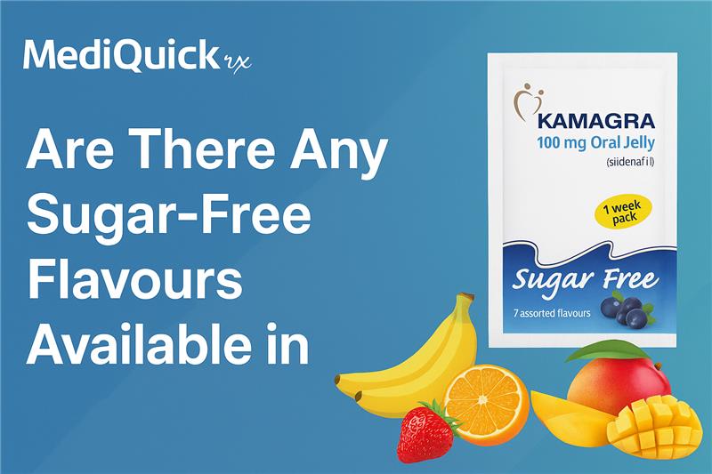 Are There Any Sugar-Free Flavours Available in Kamagra Oral Jelly? Are There Any Sugar-Free Flavours Available in Kamagra Oral Jelly?