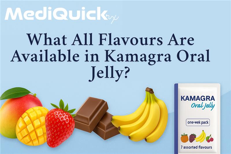 Flavours in Kamagra Jelly