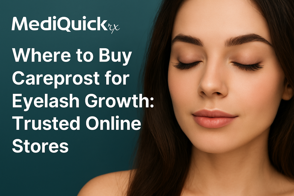 Where to Buy Careprost for Eyelash Growth: Trusted Online Stores Where to Buy Careprost for Eyelash Growth: Trusted Online Stores