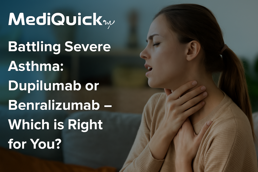 Battling Severe Asthma: Dupilumab or Benralizumab – Which is Right for You?