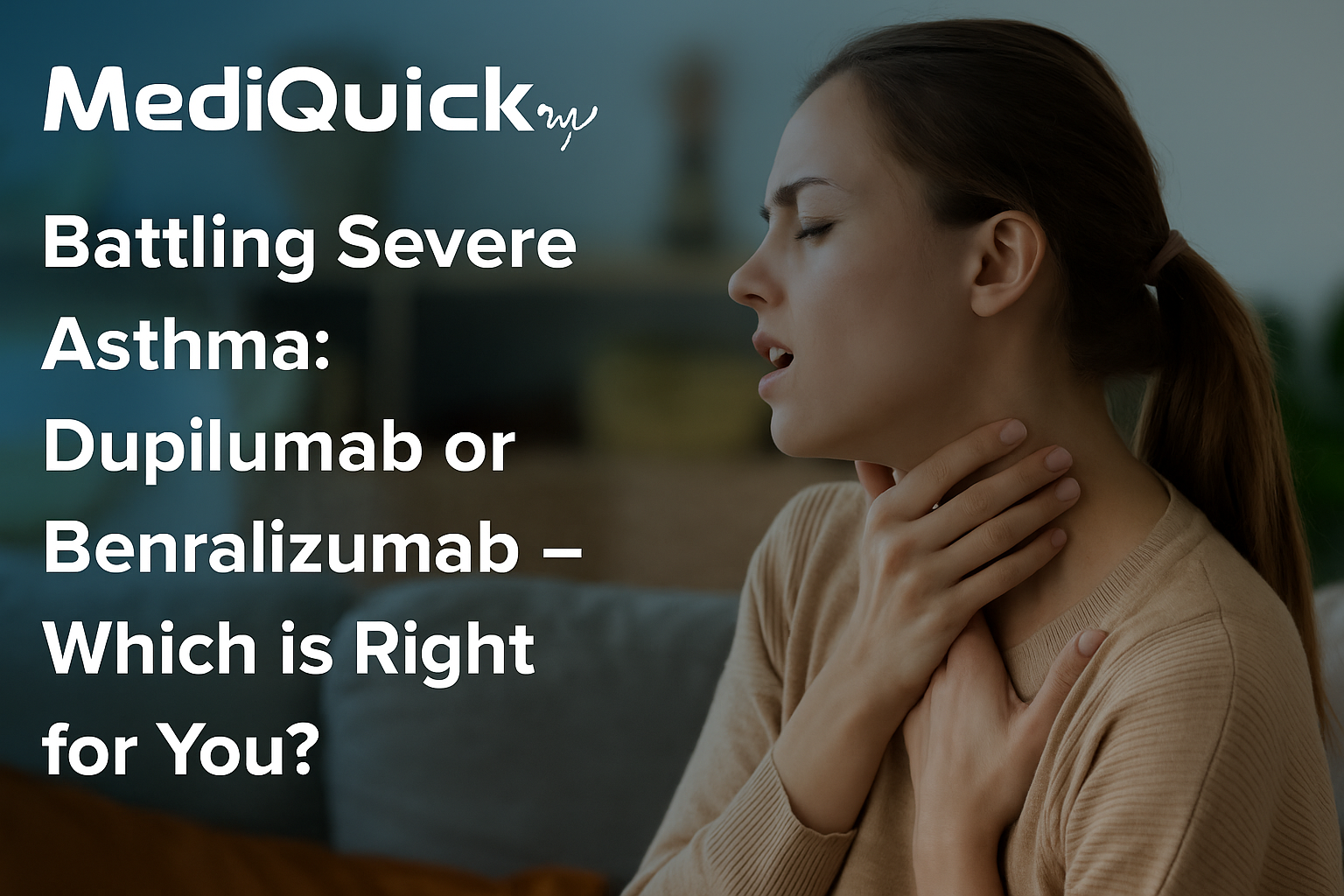 Battling Severe Asthma: Dupilumab or Benralizumab – Which is Right for You?
