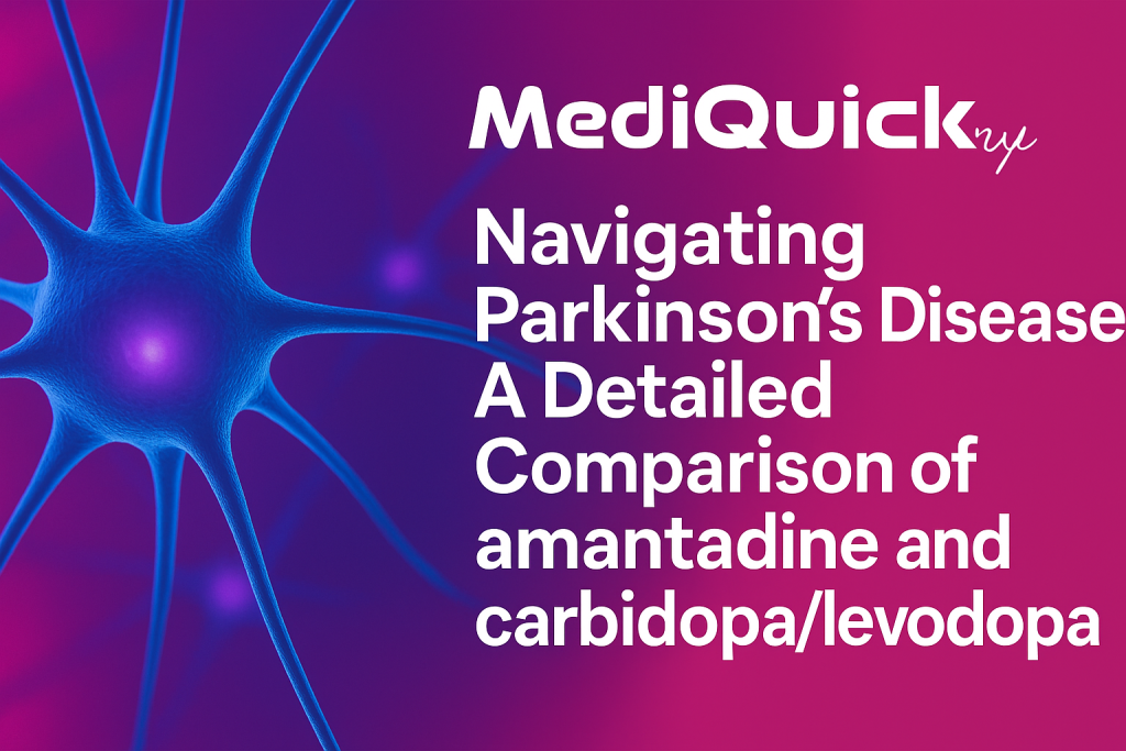 Navigating Parkinson’s Disease: A Detailed Comparison of amantadine and carbidopa/levodopa.