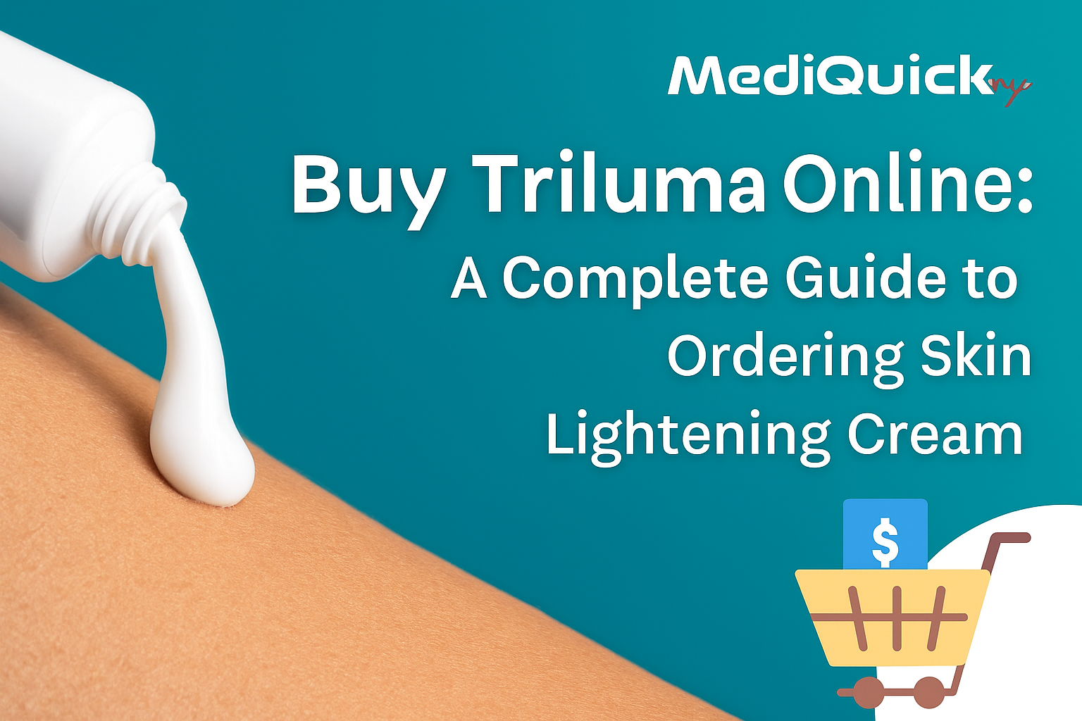 Buy Triluma Online: A Complete Guide to Ordering Skin Lightening Cream